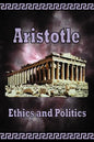 Aristotle - Ethics and Politics - Paperback