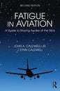 Fatigue in Aviation: A Guide to Staying Awake at the Stick - Hardcover