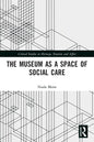 The Museum as a Space of Social Care - Paperback