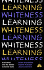 Learning Whiteness: Education and the Settler Colonial State - Hardcover