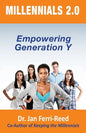 Millennials 2.0: Empowering Generation Y - Paperback