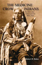 The Medicine Crow Indians - Paperback