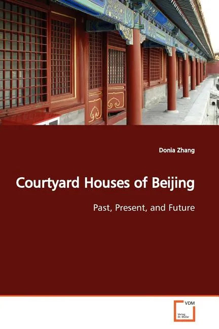 Courtyard Houses of Beijing - Paperback
