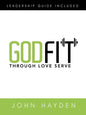 Godfit: Through Love Serve - Paperback