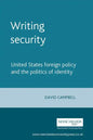 Writing Security: United States Foreign Policy and the Politics of Identity - Paperback