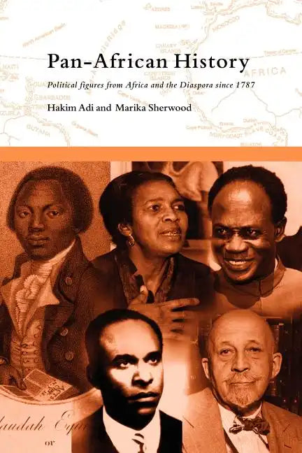 Pan-African History: Political Figures from Africa and the Diaspora since 1787 - Paperback