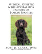 Medical, Genetic & Behavioral Risk Factors of Boykin Spaniels - Paperback