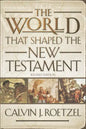 The World That Shaped the New Testament, Revised Edition - Paperback