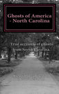 Ghosts of America - North Carolina - Paperback