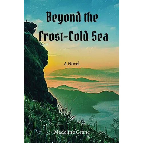 Beyond the Frost-Cold Sea - Paperback