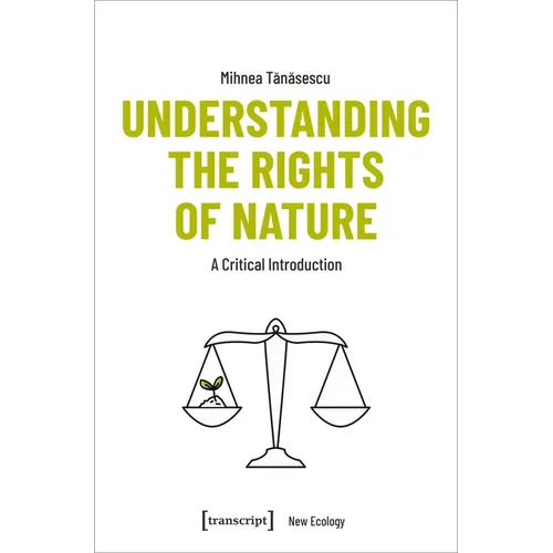 Understanding the Rights of Nature: A Critical Introduction - Paperback