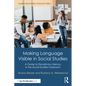 Making Language Visible in Social Studies: A Guide to Disciplinary Literacy in the Social Studies Classroom - Paperback