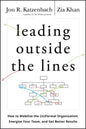 Leading Outside the Lines: How to Mobilize the Informal Organization, Energize Your Team, and Get Better Results - Hardcover