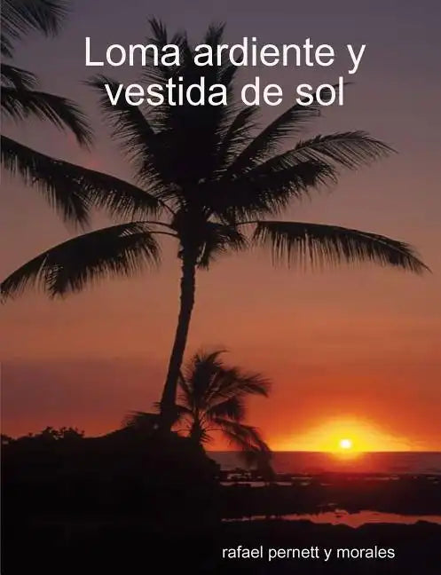 Loma ardiente y vestida de sol - Paperback