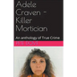 Adele Craven - Killer Mortician - Paperback