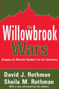 The Willowbrook Wars: Bringing the Mentally Disabled Into the Community - Paperback