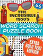 The Incredible 1950's Word Search Puzzle Book for Adults Extra Bold Text Edition: This Edition Has an Strong Bold Easy to Read Text Style - Word Searc - Paperback