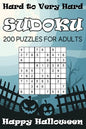 Hard to Very Hard Sudoku Happy Halloween: 200 Puzzles For Adults - Paperback