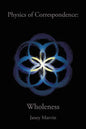 Physics of Correspondence Wholeness - Paperback