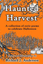 Haunted Harvest: a collection of eerie poems to celebrate Halloween - Paperback