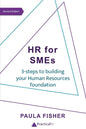 HR for SMEs: 3-steps to building your Human Resources foundation - Paperback