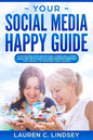 Your Social Media Happy Guide: Strategies for Surviving Cyber Bullying - Paperback