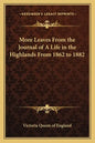 More Leaves from the Journal of a Life in the Highlands from 1862 to 1882 - Paperback
