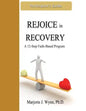 Rejoice in Recovery: Participant's Guide: A 12-Step Faith-Based Program - Paperback