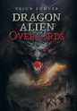 Dragon Alien Overlords - Hardcover