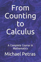From Counting to Calculus: A Complete Course in Mathematics - Paperback