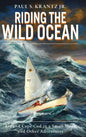 Riding the Wild Ocean: Around Cape Cod in a Small Sloop and Other Adventures - Hardcover