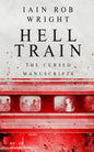 Hell Train: A Horror Novel: The Cursed Manuscripts - Paperback