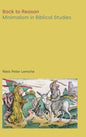 Back to Reason: Minimalism in Biblical Studies - Hardcover