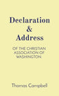 Declaration & Address: Of the Christian Association of Washington. - Hardcover