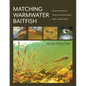 Matching Warmwater Baitfish: Patterns and Techniques for Smallmouth and Largemouth Bass, Muskie, and Other Predators - Hardcover