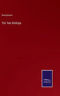 The Two Bishops - Hardcover
