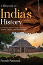 A Rhapsody on India's History - Notes, Essays, and Reflections - Volume I - Hardcover