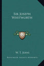 Sir Joseph Whitworth - Paperback