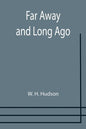Far Away and Long Ago - Paperback