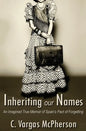 Inheriting Our Names: an Imagined True Memoir of Spain's Pact of Forgetting - Paperback
