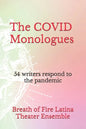 The COVID Monologues: 54 writers respond to the pandemic - Paperback