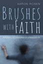 Brushes with Faith: Reflections and Conversations on Contemporary Art - Hardcover