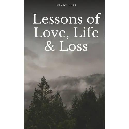 Lessons of Love, Life & Loss - Paperback