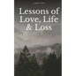 Lessons of Love, Life & Loss - Paperback