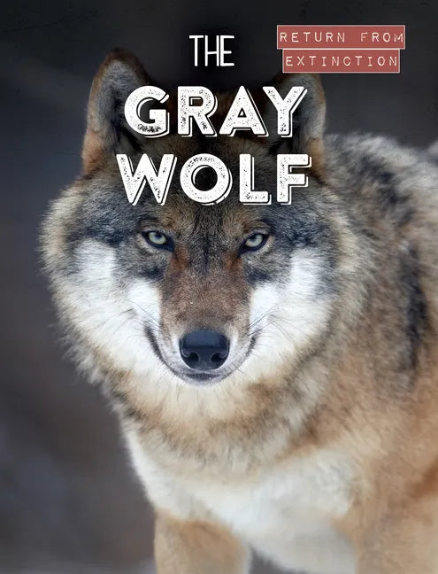 The Gray Wolf - Library Binding