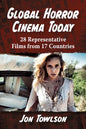 Global Horror Cinema Today: 28 Representative Films from 17 Countries - Paperback