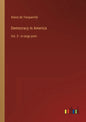 Democracy in America: Vol. 2 - in large print - Paperback