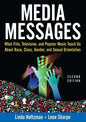 Media Messages: What Film, Television, and Popular Music Teach Us About Race, Class, Gender, and Sexual Orientation - Paperback