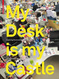 My Desk Is My Castle: Exploring Personalization Cultures - Hardcover