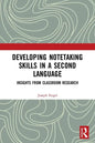Developing Notetaking Skills in a Second Language: Insights from Classroom Research - Paperback